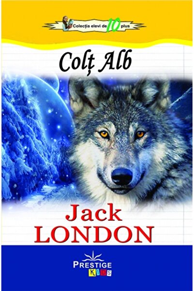 Prestige Kids Colt Alb - Jack London, ed 2018