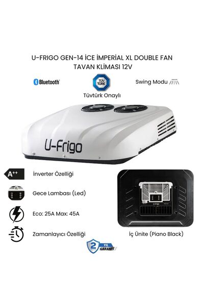 U-Frigo Araç Tavan Park Kliması Çift Fanlı 12V 45 Amper Gen-14 İce İmperial X...