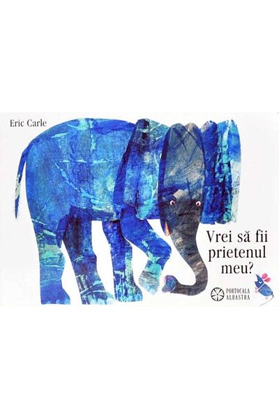 Eric Carle Carle E - Vrei să fii prietenul meu?