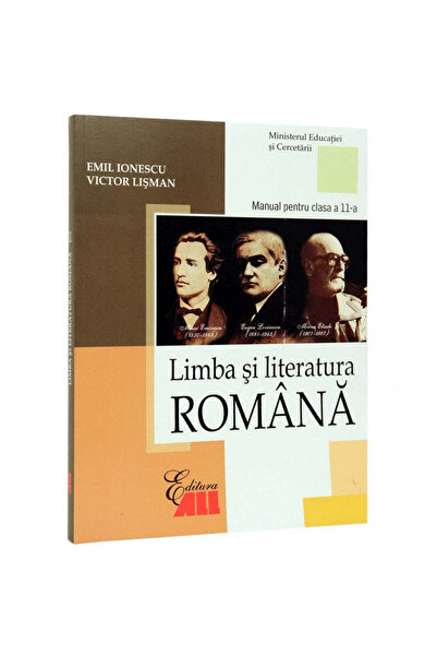 All Limba si literatura romana. Manual clasa a XI-a - Emil Ionescu, Victor Li...