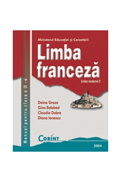 Corint Manual Clasa 9. Franceză L2 - Doina Groza, Gina Belabed, Claudia Dobre...