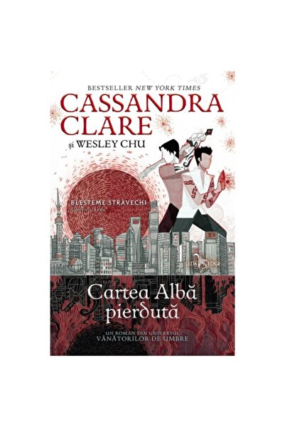Corint Blesteme antice. Volumul 2 - Cartea albă pierdută, Cassandra Clare, We...