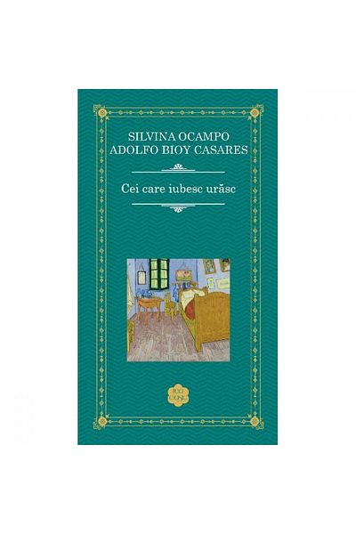 Rao Cei care iubesc ura, Silvina Ocampo, Adolfo Bioy Casares