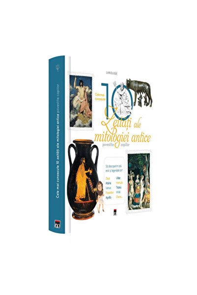 Rao Cele mai faimoase zeități ale mitologiei antice spuse copiilor, Larousse