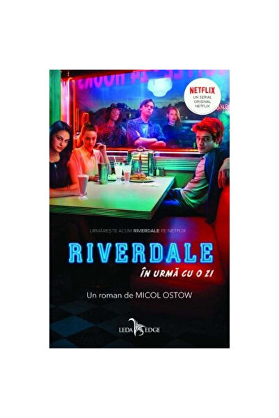 LEDA Riverdale. Acum o zi, Micol Ostow