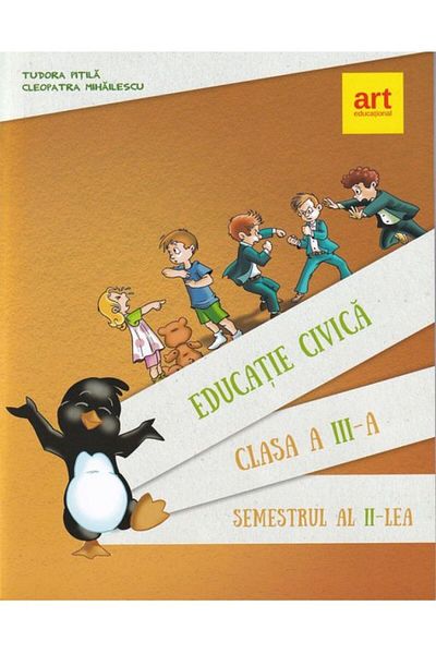 ARTHUR Civic education, 3rd grade, 2nd semester (contains CD) - Tudora Pitila, Cleopatra Mihailescu