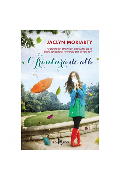 Corint Culorile lui Madeleine Vol. 1 Un pic de alb - Jaclyn Moriarty