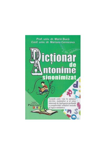 Prestige Dictionary of synonymized antonyms - Marin Buca