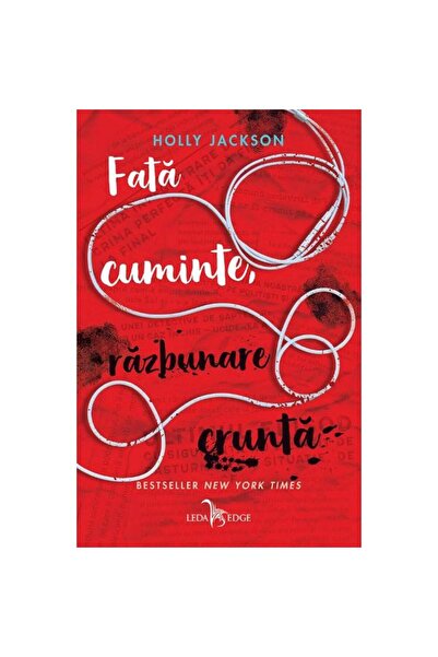 LEDA Fată bună, răzbunare crudă. Seria Crimă Perfectă. Vol.2 - Holly Jackson