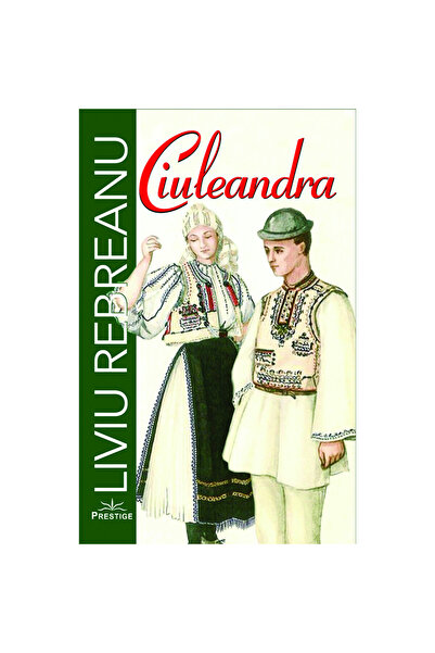 Prestige Ciuleandra - Liviu Rebreanu, ediția 2021