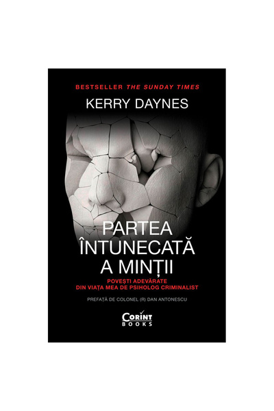 Corint Partea întunecată a minții: povești adevărate din viața mea ca psiholog criminalist, Kerry Daynes