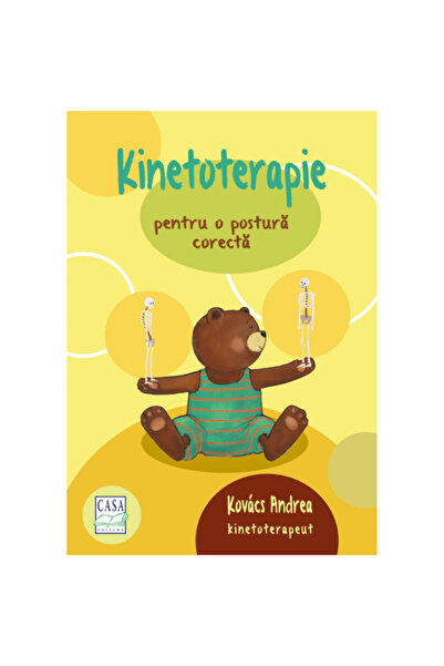 CASA Kinetoterapie pentru o postură corectă Andrea Kovacs