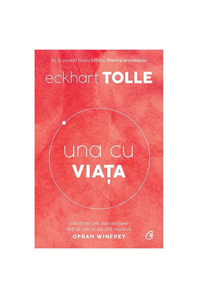 Curtea Veche Publishing One with Life, Eckhart Tolle