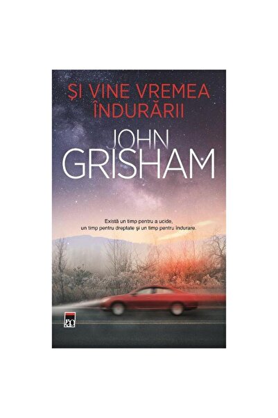 Rao Și vine vremea milei - John Grisham
