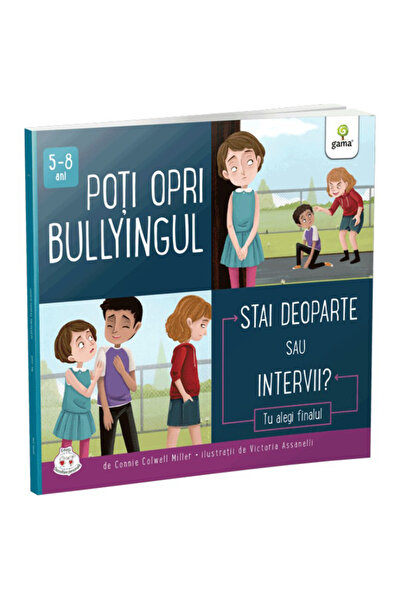 Gama Poți opri bullying-ul? Stai deoparte sau intervii?