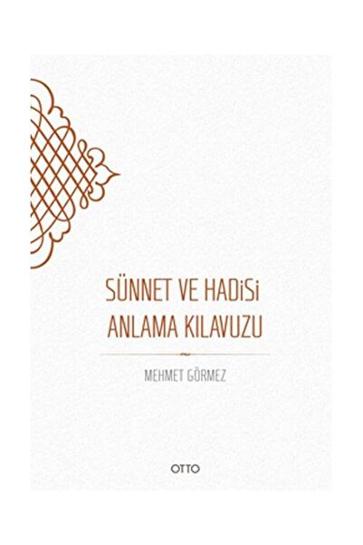 Genel Markalar Sünnet ve Hadisi Anlama Kılavuzu ciltli Mehmet Görmez namaz Te...