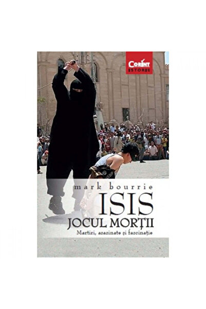 Corint Isis. Jocul morții - Mark Bourrie