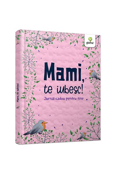 Gama Mami, te iubesc.