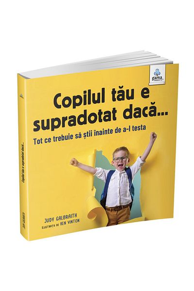 Gama Copilul tău este dotat dacă...