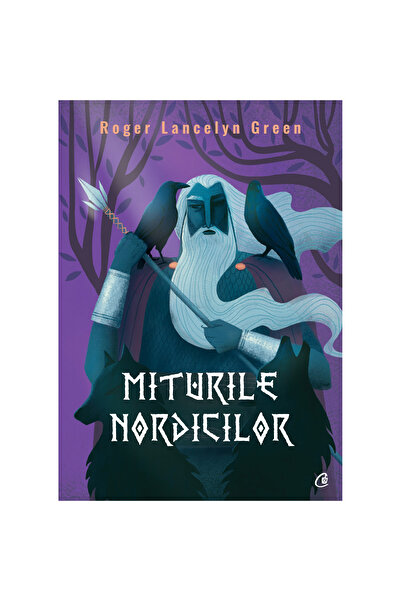 Curtea Veche Publishing Miturile nordicilor, Roger Lancelyn Green