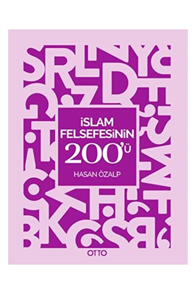 Otto Yayınları İslam Felsefesinin 200'ü / Otto Yayınları / Hasan Özalp