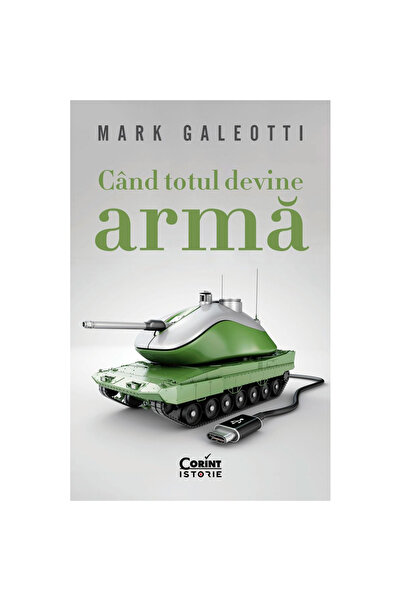 Corint When everything becomes a weapon, Mark Galeotti