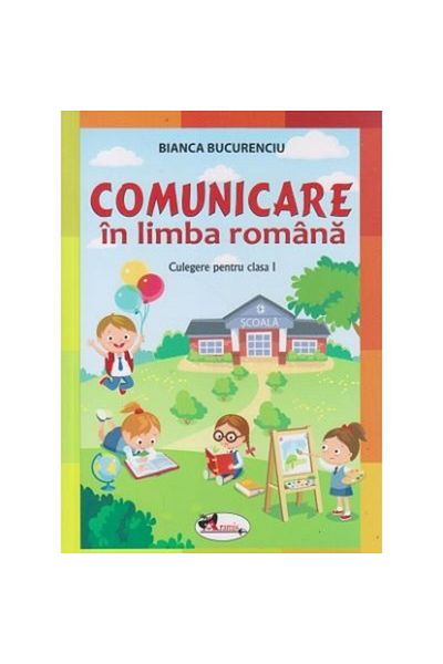 Aramis Comunicare în limba română - Clasa I - Colecție, Bianca Bucurenciu