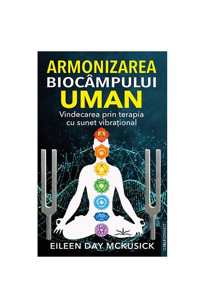 Prestige Harmonizing the Human Biofield. Healing Through Vibrational Sound Therapy - Eileen Day Mckusick