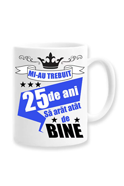OEM Εξατομικευμένη Λευκή Κούπα "Μου Χρειάστηκαν 25 Χρόνια για να Δείχνω Τόσο ...
