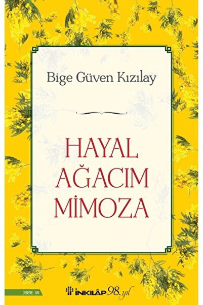 İnkılap Kitabevi Hayal Ağacım Mimoza Kitabı Bige Güven Kızılay İnkılap Kitabe...