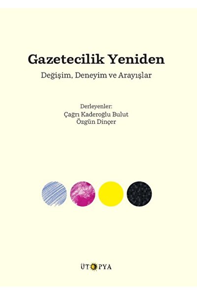 Ütopya Yayınevi Gazetecilik Yeniden Kitabı Kolektif Ütopya Yayınevi Kitapları...