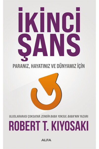 Alfa Yayınları İkinci Şans kitabı güncel Robert T. Kiyosaki Ekonomi Kitapları