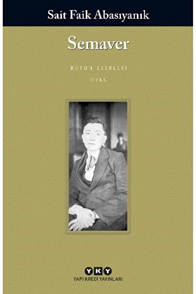 Yapı Kredi Yayınları Semaver Kitabı Sait Faik Abasıyanık Yapı Kredi Yayınları...