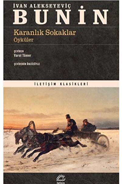 İletişim Yayınları Karanlık Sokaklar Öyküler Kitabı İvan Alekseyeviç Bunin İl...