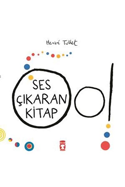 Timaş Çocuk Ses Çıkaran Kitap Oo / Timaş Çocuk / Herve Tullet