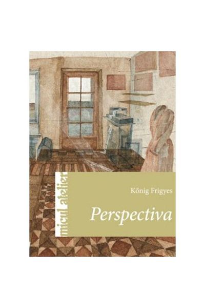 Editura Casa Perspective - Konig Frigyes
