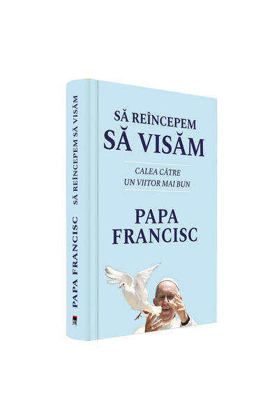 Rao Нека започнем да мечтаем отново. Пътят към по-добро бъдеще, папа Франциск