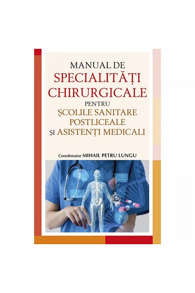 All Manual de specialități chirurgicale pentru școlile de medicină, Mihail Petre Lungu