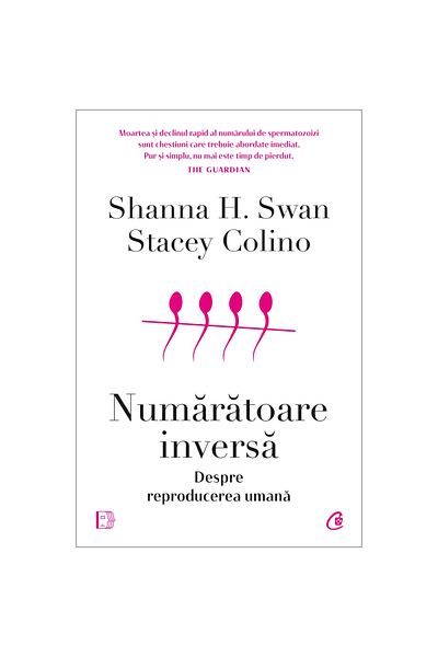 Curtea Veche Publishing Countdown. On Human Reproduction, Shanna H. Swan, Stacey Colino