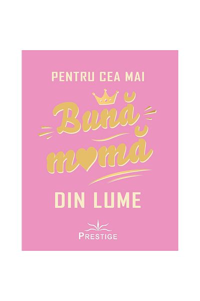 Prestige Pentru cea mai bună mamă din lume - Prestige