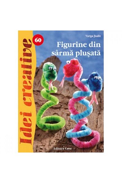 Editura Casa Figurine din sârmă de pluș - Varga Judit