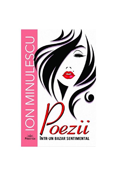 Prestige Poems in a sentimental bazaar - ion minulescu
