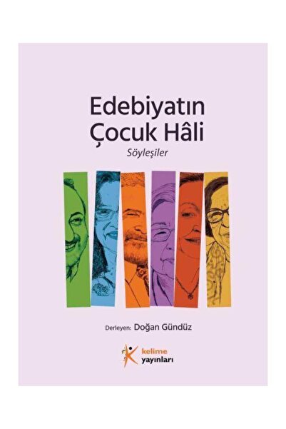 Kelime Yayınları Edebiyatın Çocuk Hli Söyleşiler