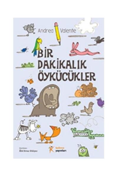 Kelime Yayınları Bir Dakikalık Öykücükler</DNTCTMS> / /  Andrea Valnte