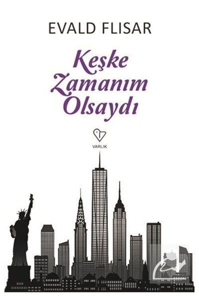 Varlık Yayınları Keşke Zamanım Olsaydı, Evald Flisar, , Keşke Zamanım Olsaydı...