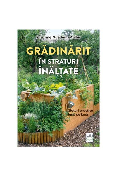 Editura Casa Raised Bed Gardening, Susanne Nusslein-Muller