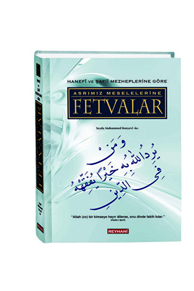 Reyhani Yayınevi Hanefi Ve Şafii Mezheplerine Göre Asrımız Meselelerine Fetva...