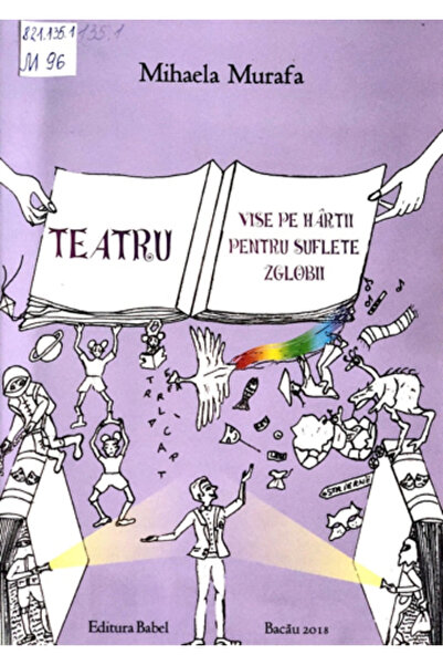 babel Teatru: Vise pe hârtie pentru suflete vesele, Mihaela Murafa