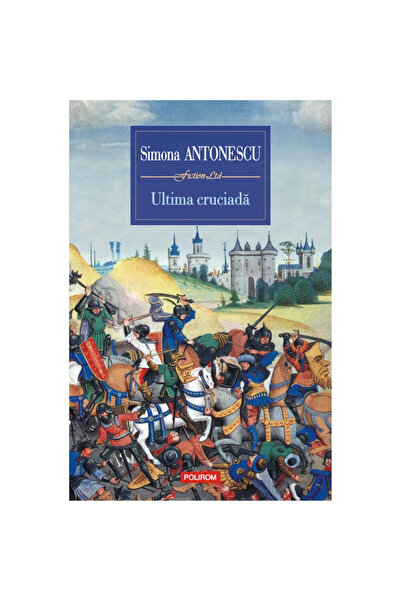 Polirom Последният кръстоносен поход, Симона Антонеску