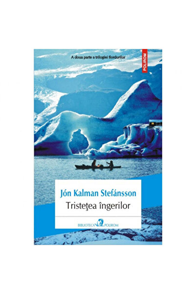 Polirom Η θλίψη των αγγέλων - Jon Kalman Stefansson